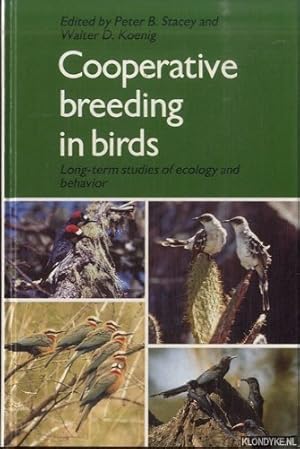 Bild des Verkufers fr Cooperative breeding in birds: long-term studies of ecology and behavior zum Verkauf von Klondyke