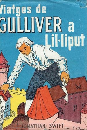 Viatges de Gulliver. Viatge a Lil liput.