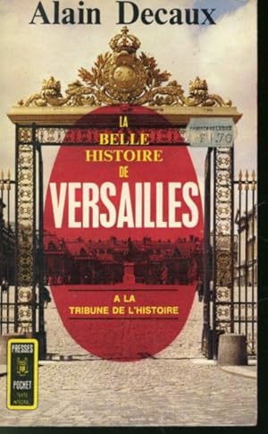 Imagen del vendedor de La Belle histoire de Versailles : Trois sicles d'histoire de France a la venta por Librairie Le Nord