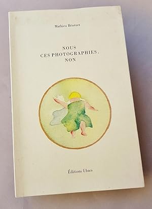 Nous ces photographies. Non