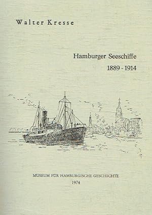 Hamburger Seeschiffe 1889-1914 - Seeschiffs-Verzeichnis der Hamburger Reedereien mit Namensregist...