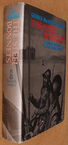 Seller image for THE STEEL BONNETS. The Story of the Anglo-Scottish Border Reivers. for sale by Dennys, Sanders & Greene