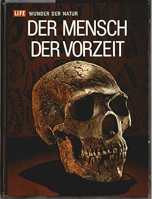 Der Mensch der Vorzeit. von F. Clark Howell und der Redaktion der TIME-LIFE-Bücher. Aus dem Engli...