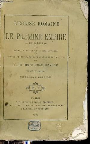 Immagine del venditore per L'glise romaine et le premier empire 1800-1814 - Tome premier - 2e dition. venduto da Le-Livre