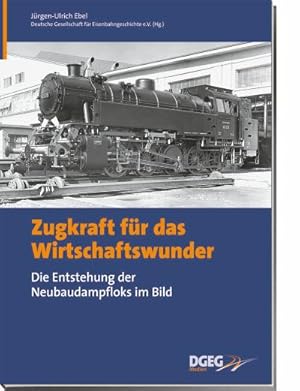 Image du vendeur pour Zugkraft fr das Wirtschaftswunder mis en vente par BuchWeltWeit Ludwig Meier e.K.