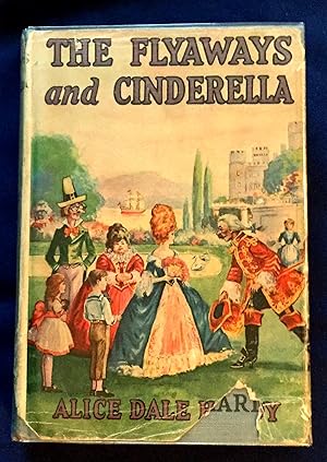 Seller image for THE FLYAWAYS AND CINDERELLA; By Alice Dale Hardy / Illustrated by Walter S. Rogers for sale by Borg Antiquarian