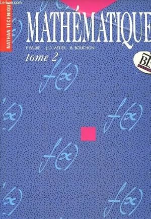 Image du vendeur pour Mathmatiques , BTS industriel Tome 2, Gomtrie, Algbre linaire, Probabilits mis en vente par Le-Livre