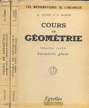 Seller image for Cours de gomtrie premire partie : gomtrie plane, deuxime partie gomtrie dans l'espace en 2 volumes for sale by Le-Livre