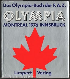 Olympia : 1976 ; Montreal und Innsbruck. hrsg. von der Sportredaktion der Frankfurter Allgemeinen...