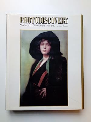 Immagine del venditore per Bernard Bruce - Photodiscovery Masterworks of photography 1840-1940 (With notes on the photographic processes by Valerie Lloyd - Curator, Royal Photographic Society) venduto da Antiquariat Smock