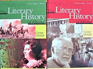 Imagen del vendedor de The Literary History of Alberta. Two Volumes. Vol. 1-From Writing-on-Stone to World War Two. Vol. 2-From the End of the War to the End of the Century a la venta por Ken Jackson