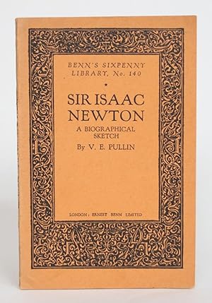 Sir Isaac Newton: a Biographical Sketch