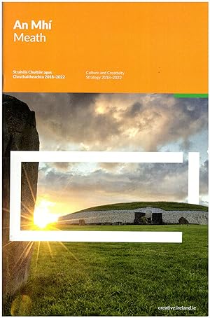 Imagen del vendedor de An Mhi (Meath): Culture and Creativity Strategy 2018-2022 a la venta por Diatrope Books