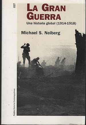 Seller image for LA GRAN GUERRA, UNA HISTORIA GLOBAL (1914-1918) for sale by Librera Hijazo