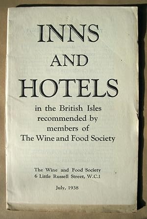 INNS AND HOTELS in the British Isles recommended by members of The Wine and Food Society. July 1938.