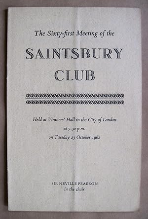 The Sixty-First Meeting of the Saintsbury Club. Held at Vintners' Hall in the City of London at 7...