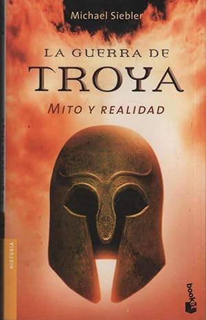 Seller image for LA GUERRA DE TROYA: MITO Y REALIDAD for sale by Librera Hijazo