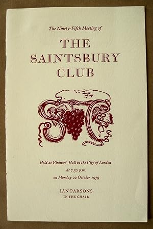 The Ninety-Fifth Meeting of the Saintsbury Club. Held at Vintners' Hall in the City of London at ...