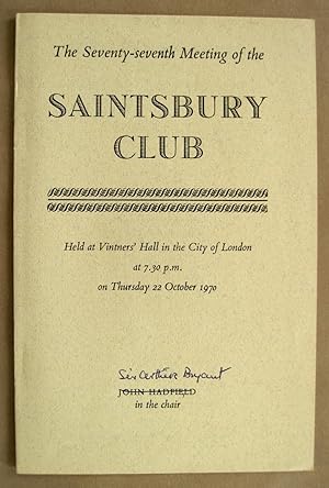 The Seventy-Seventh Meeting of the Saintsbury Club. Held at Vintners' Hall in the City of London ...