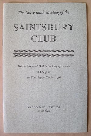 The Sixty-Ninth Meeting of the Saintsbury Club. Held at Vintners' Hall in the City of London at 7...