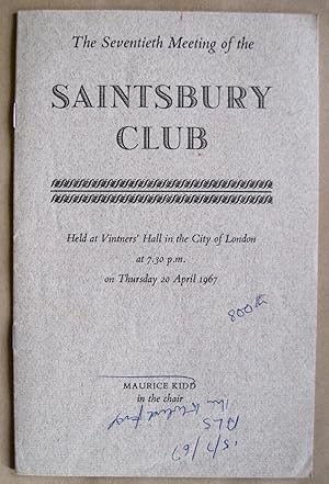 The Seventieth Meeting of the Saintsbury Club. Held at Vintners' Hall in the City of London at 7....