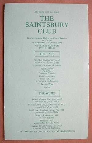 The Ninety-Ninth Meeting of the Saintsbury Club. Held at Vintners' Hall in the City of London at ...