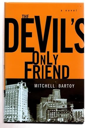 Seller image for The Devil's Only Friend by Mitchell Bartoy (First Edition) for sale by Heartwood Books and Art