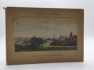 Imagen del vendedor de Old towns and Cities in Drawings of the Fifteenth to the Nineteenth Century a la venta por Holt Art Books