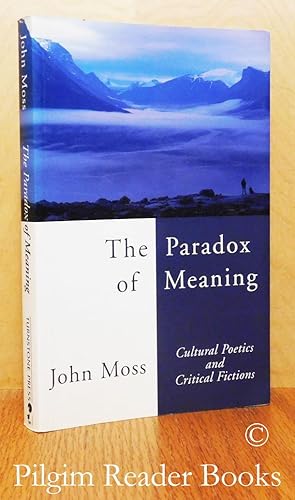 The Paradox of Meaning, Cultural Poetics and Critical Fictions.