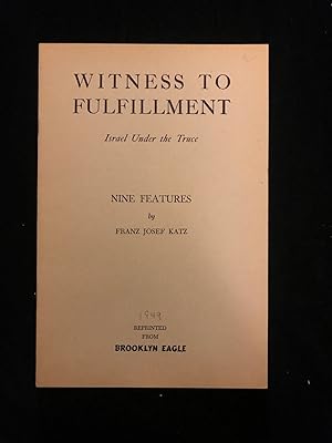 Seller image for WITNESS TO FULFILLMENT: ISRAEL UNDER THE TRUCE: NINE FEATURES for sale by Dan Wyman Books, LLC