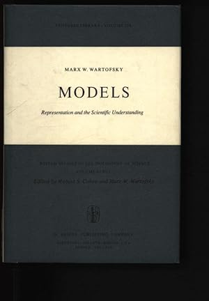 Bild des Verkufers fr Models Marx W[illiam] Wartofsky ; Representation and the scientific understanding, 48) zum Verkauf von Antiquariat Bookfarm