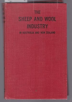 The Sheep and Wool Industry of Australia and New Zealand - A Practical Handbook for Sheep Farmers...