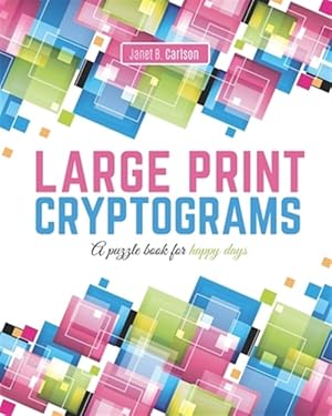 Bild des Verkufers fr Large Print Cryptograms: A puzzle book for happy days zum Verkauf von GreatBookPrices