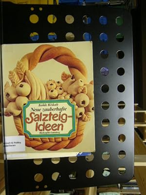 Seller image for Neue Zauberhafte Salzteigideen for sale by Antiquariat im Kaiserviertel | Wimbauer Buchversand