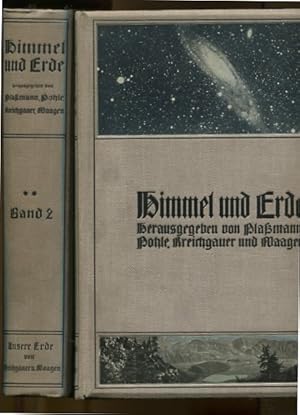 Himmel und Erde - Unser Wissen von der Sternenwelt und dem Erdball - 2 Bände. Band 1. Der Sternen...