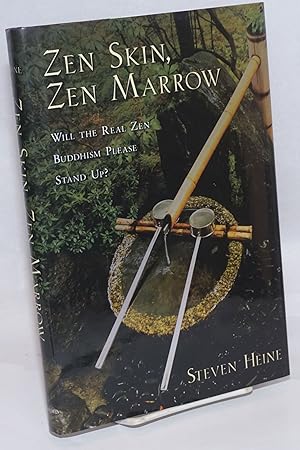 Seller image for Zen Skin, Zen Marrow; Will the Real Zen Buddhism Please Stand Up for sale by Bolerium Books Inc.