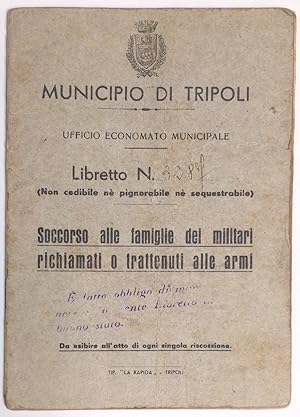 Soccorso alle famiglie dei militari richiamati o trattenuti alle armi [Booklet showing payments t...