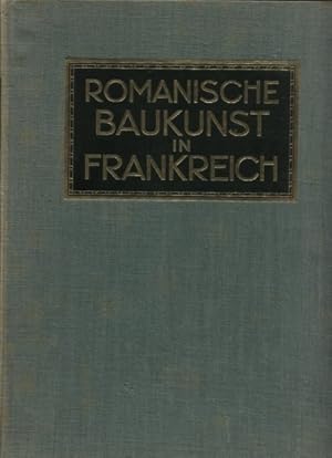 Romanische Baukunst in Frankreich. Reihe: Bauforman-Bibliothek, 3. Band.