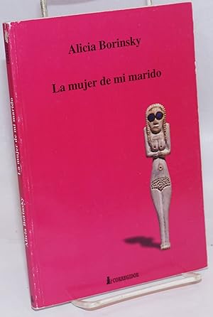 Image du vendeur pour La mujer de mi marido mis en vente par Bolerium Books Inc.