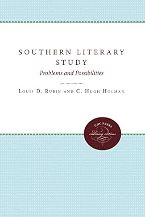 Imagen del vendedor de Southern Literary Study: Problems and Possibilities by Rubin, Louis D., Holman, C. Hugh [Paperback ] a la venta por booksXpress