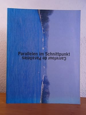 Imagen del vendedor de Parallelen im Schnittpunkt - Carrefour de Parallles. Aspekte zeitgenssischer Kunst aus dem Elsa. Teil 1. Ausstellung Badischer Kunstverein, Karlsruhe, 17. Mai bis 6. Juli 1997 a la venta por Antiquariat Weber