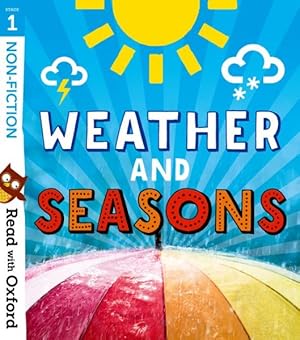 Image du vendeur pour Read With Oxford: Stage 1: Non-fiction: Weather and Seasons mis en vente par GreatBookPrices