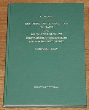 Der handschriftliche Nachlaß Jean Pauls und die Jean-Paul-Bestände der Staatsbibliothek zu Berlin...