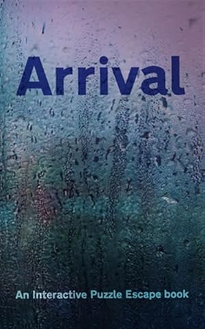 Seller image for Arrival: Interactive Puzzle Escape book for sale by GreatBookPrices