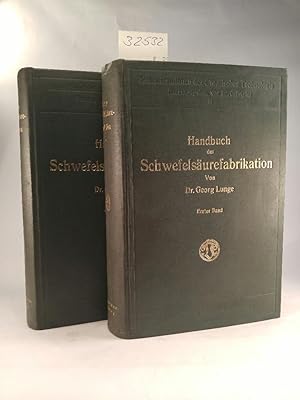 Seller image for Handbuch der Schwefelsäurefabrikation und ihrer Nebenzweige, Erster und Zweiter Band; for sale by ANTIQUARIAT Franke BRUDDENBOOKS