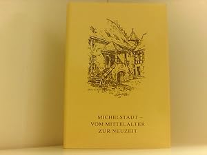 Imagen del vendedor de Michelstadt - vom Mittelalter zur Neuzeit a la venta por Book Broker
