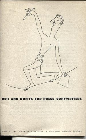 DO'S AND DON'TS FOR PRESS COPYWRITERS Issued by the Australian Association of Advertising Agencie...
