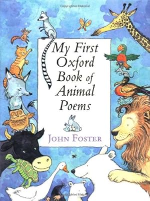 Image du vendeur pour My First Oxford Book of Animal Poems mis en vente par Modernes Antiquariat an der Kyll