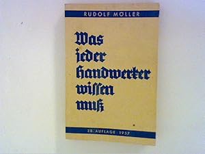 Bild des Verkufers fr Was jeder Handwerker wissen mu : Vorbereitungsbuch zur Meisterprfg ; Lehr- u. Nachschlagebuch f. jeden Handwerker zum Verkauf von ANTIQUARIAT FRDEBUCH Inh.Michael Simon