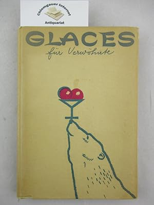 Das fröhliche Glace-Buch. Glaces für Verwöhnte. Über 100 Rezepte aus allen Ländern von Frigorrex.